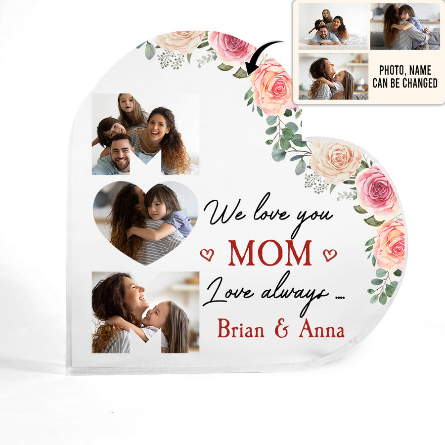 Mom, Love You Custom Heart Shaped Acrylic Plaque, Mom Gift Custom Name - Birthday Gift For Mother, Mom, Mama, Grandma