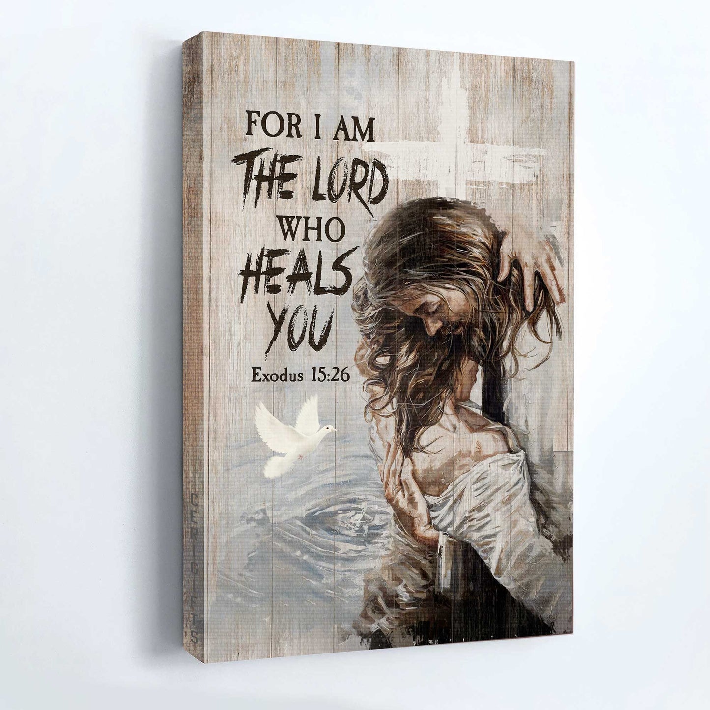 Jesus Portrait Canvas - White Dove, Holy Spirit, Bible Verse Canvas - Gift For Christian - For I Am The Lord Who Heals You Canvas