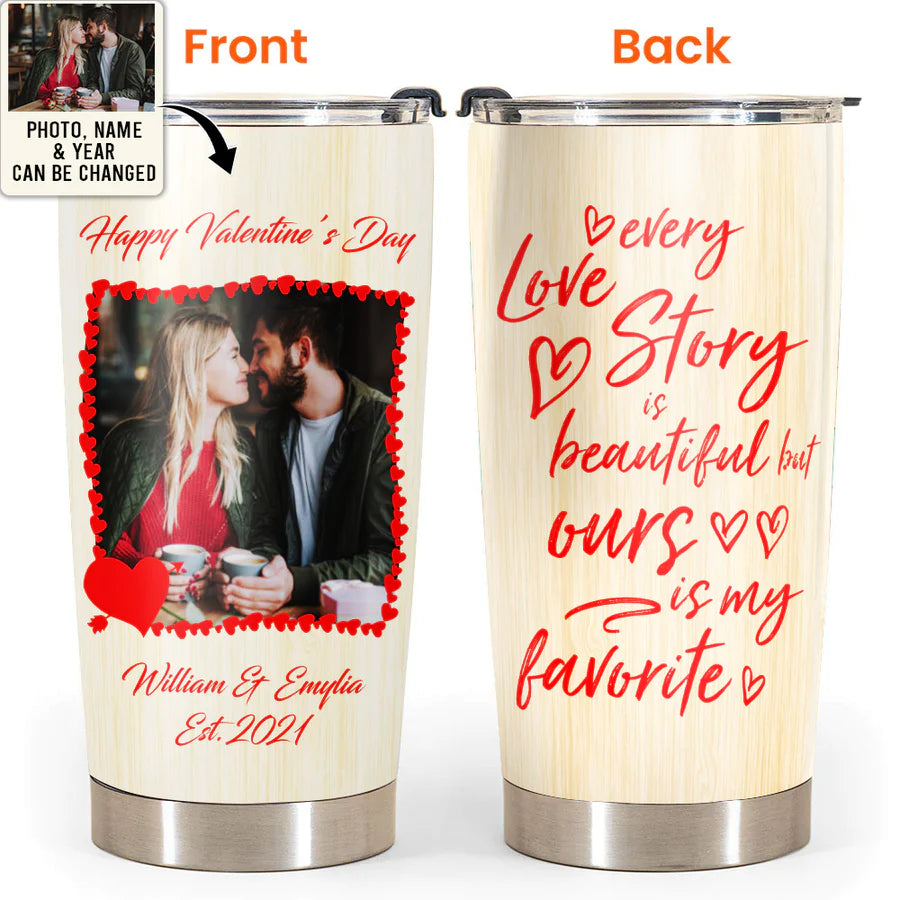 Valentine Personalized Tumbler, Personalized Photo Gifts, Valentines Gift For Her, Him, Our Love Story Is Beautiful Custom Photo Personalized