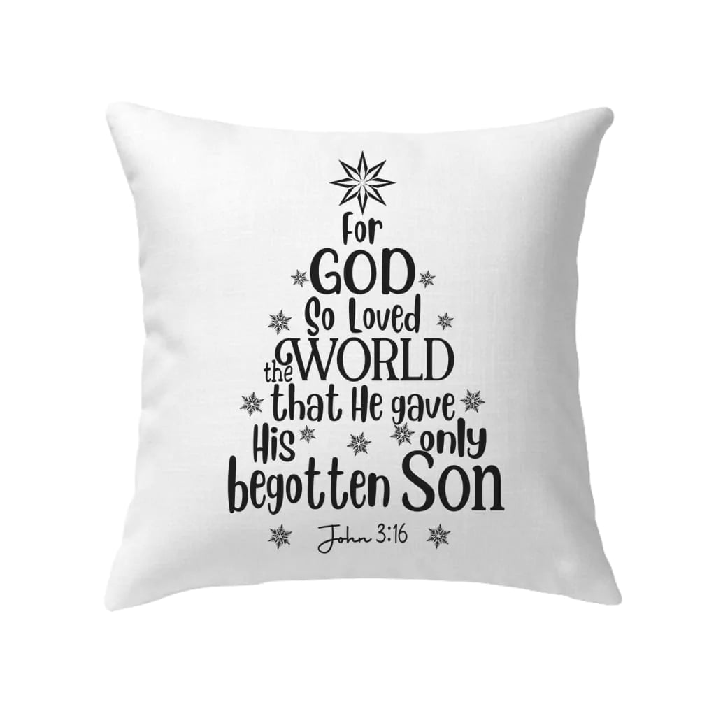 Bible Verse Pillow - Jesus Pillow - Gift For Christian - For God So Loved The World John 3:16 Christian Pillow