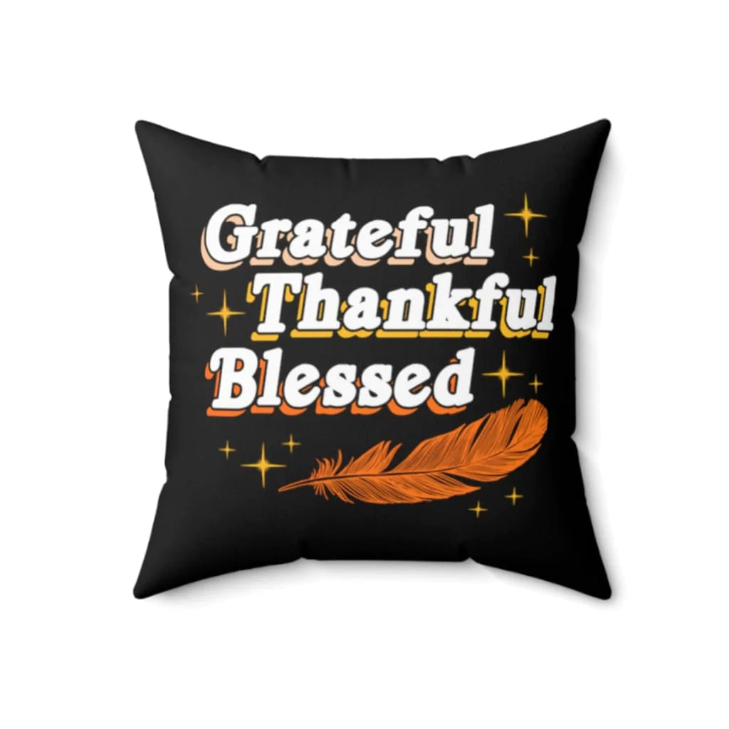 Bible Verse Pillow - Jesus Pillow - Feather Pillow - Gift For Christian - Grateful Thankful Blessed Pillow