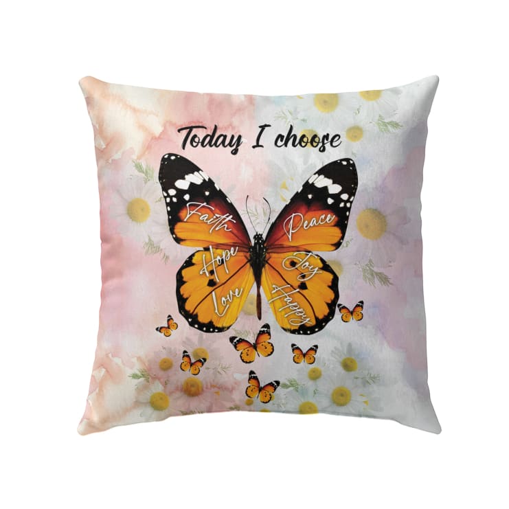 Jesus Pillow - Butterflies, Daisy Pillow - Gift For Christian - I choose faith hope love peace joy happy Pillow