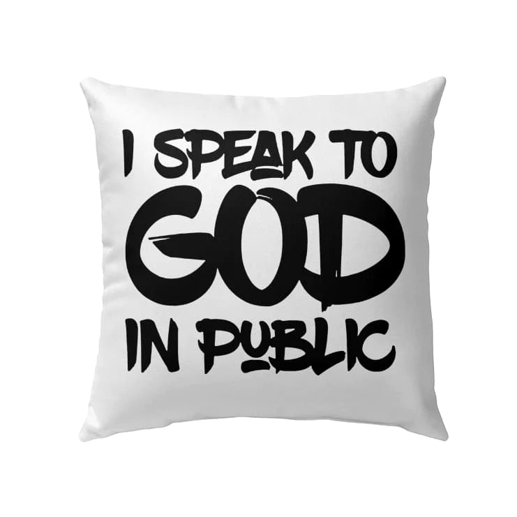 Jesus Pillow - Christian Pillow - Gift For Christian - I speak to God in public Pillow