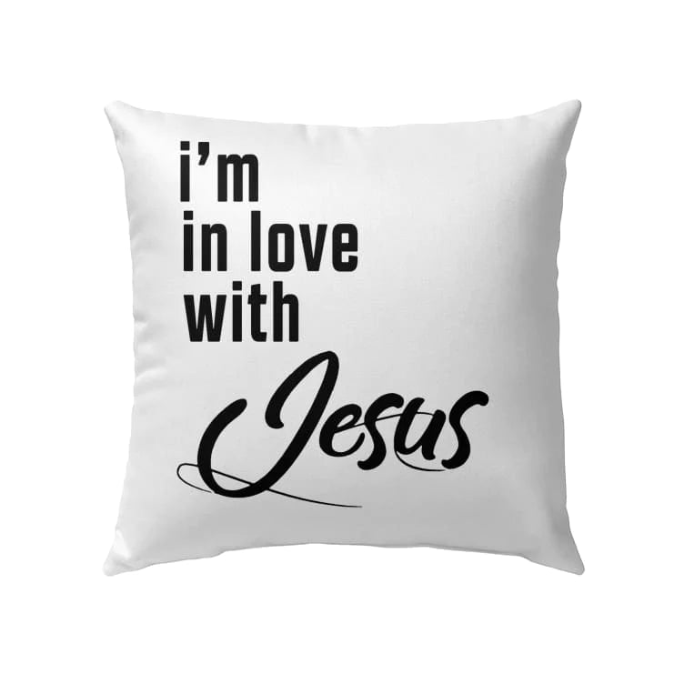 Jesus Pillow - Gift For Christian - I'm in love with Jesus Pillow