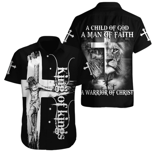 Jesus Christ King Of Kings A Child Of God A Man Of Faith A Warrior Of Christ Cross Bible Printed 3D Hawaiin Shirt