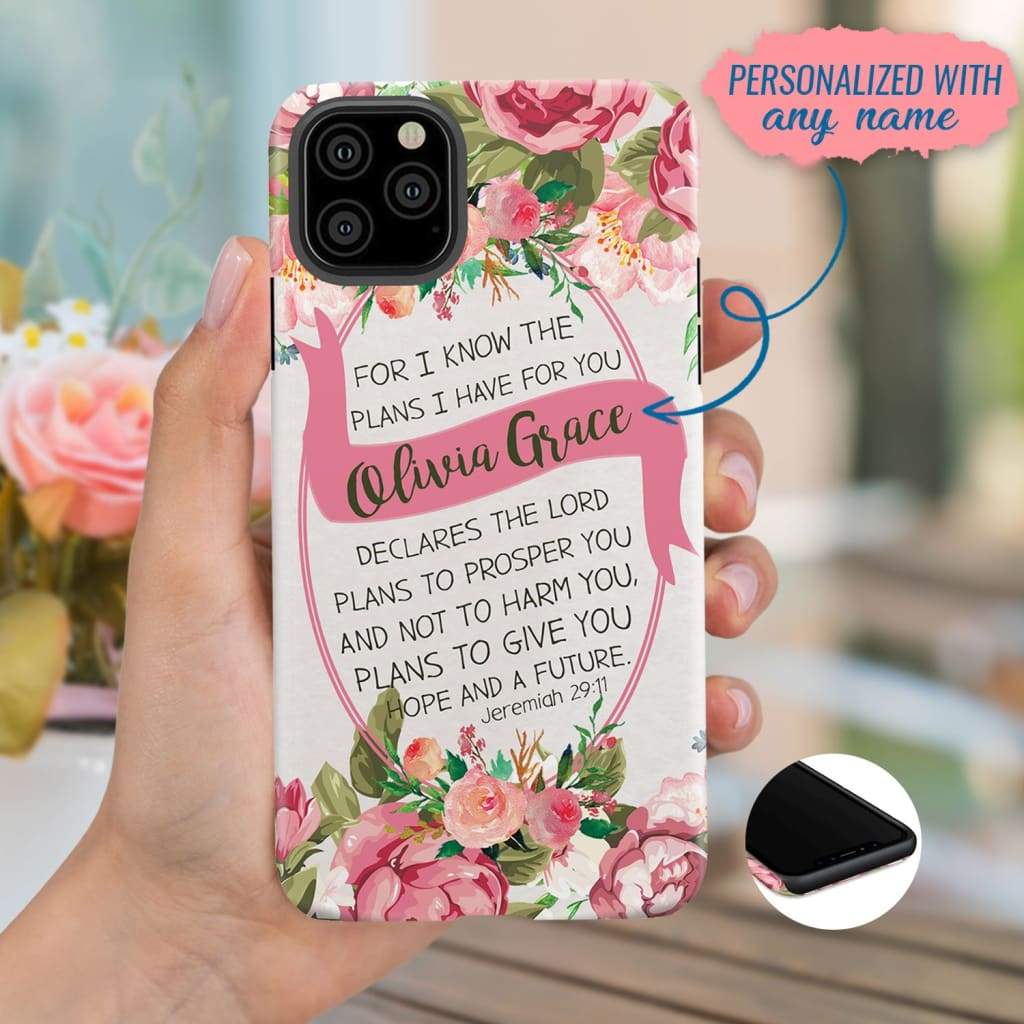 Personalized Tough Phone Cases, Inspirational Phone Cases, Jeremiah 29:11 I Know The Plans I Have For You Phone Case, Gift For Friend, Family