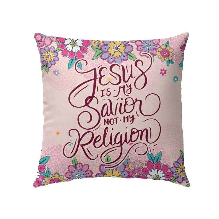 Jesus Pillow - Christian, Wreath Art Pillow - Gift For Christian - Jesus is my savior not my religion Pillow