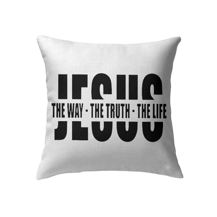 Jesus Pillow - Christian Pillow - Gift For Christian - Jesus the way the truth the life Pillow