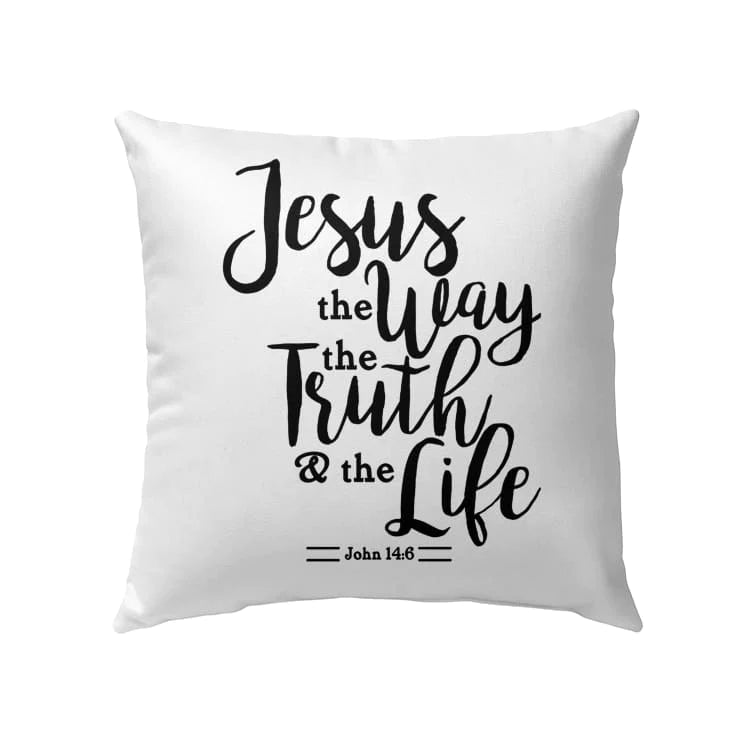 Jesus Pillow - Christian Pillow - Gift For Christian - John 14:6 Jesus the way the truth the life Pillow