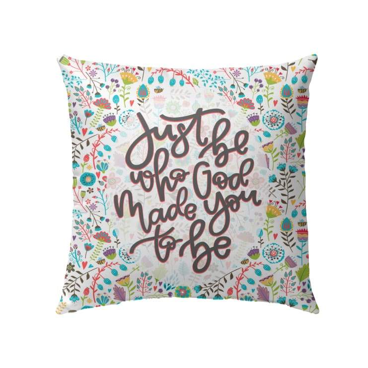 Jesus Pillow - Christian, Floral Pattern Pillow - Gift For Christian - Just be who God made you to be Pillow