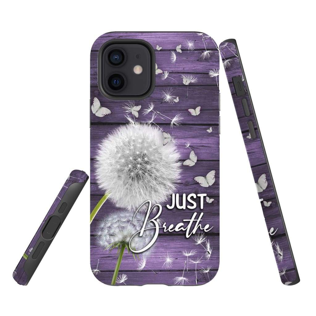 Just Breathe Tough Phone Cases, Inspirational Religious Phone Cases, Butterfly And Dandelion Phone Case - Gift For Friend, Family, Mother's Day