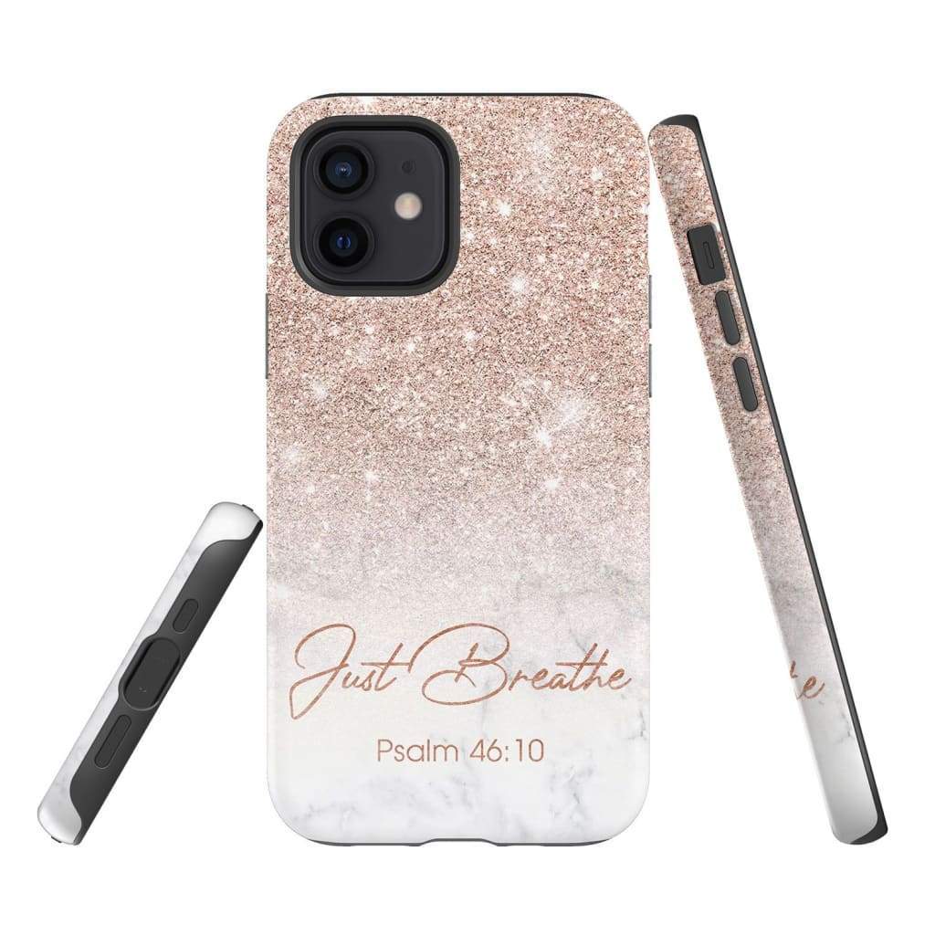 Just Breathe Psalm 46:10 Tough Phone Case, Inspirational Religious Phone Case - Gift For Friend, Husband, Wife, Family, Mother's Day, Father's Day