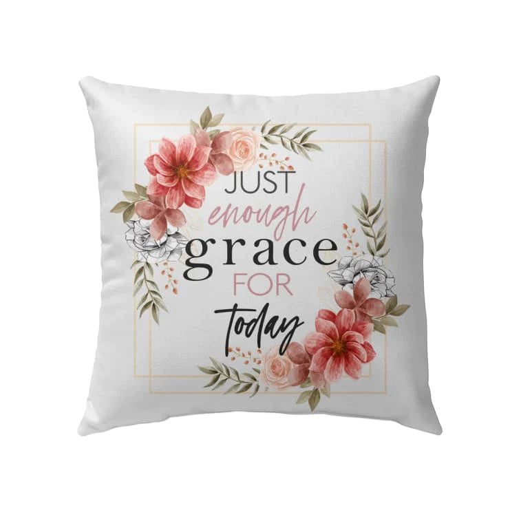 Jesus Pillow - Christian, Wreath Pillow - Gift For Christian - Just enough grace for today Pillow