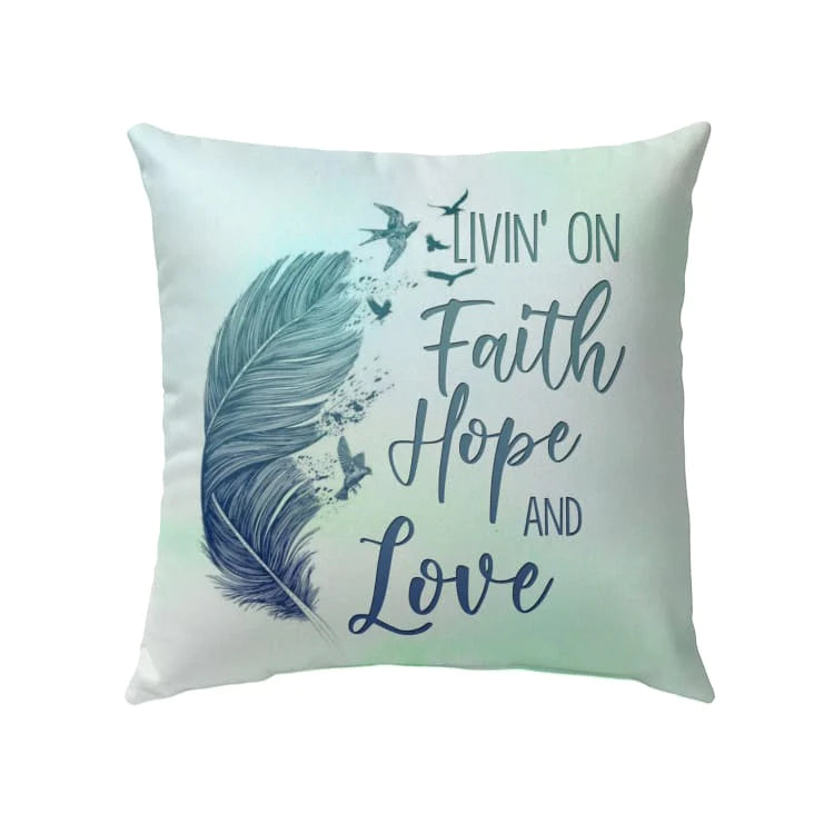 Bible Verse Pillow - Jesus Pillow - Green Feathers, Seagull Pillow - Gift For Christian- Living On Faith Hope And Love Throw Pillow