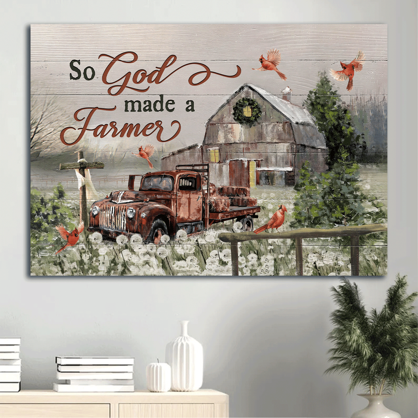 Jesus Landscape Canvas - Tranquil Farm, Lovely Red Cardinal, Amazing Old Truck, Wooden Cross Canvas - Gift For Christian - So God Made A Farmer Canvas