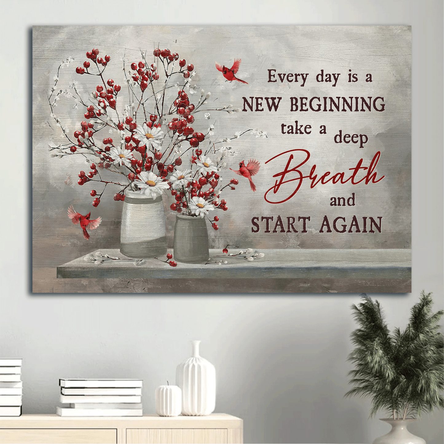 Jesus Landscape Canvas - Red cranberry, Daisy flower, Cardinal, Every day is a new beginning Landscape Canvas - Gift For Christian Canvas Prints, Christian Wall Art