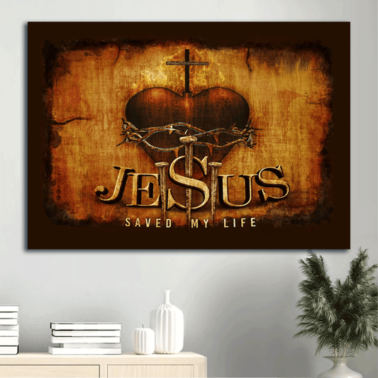 Jesus Landscape Canvas - The Savior, Sacred Heart Of Jesus, Three Nails Canvas - Gift For Christian - Jesus Saved My Life Canvas