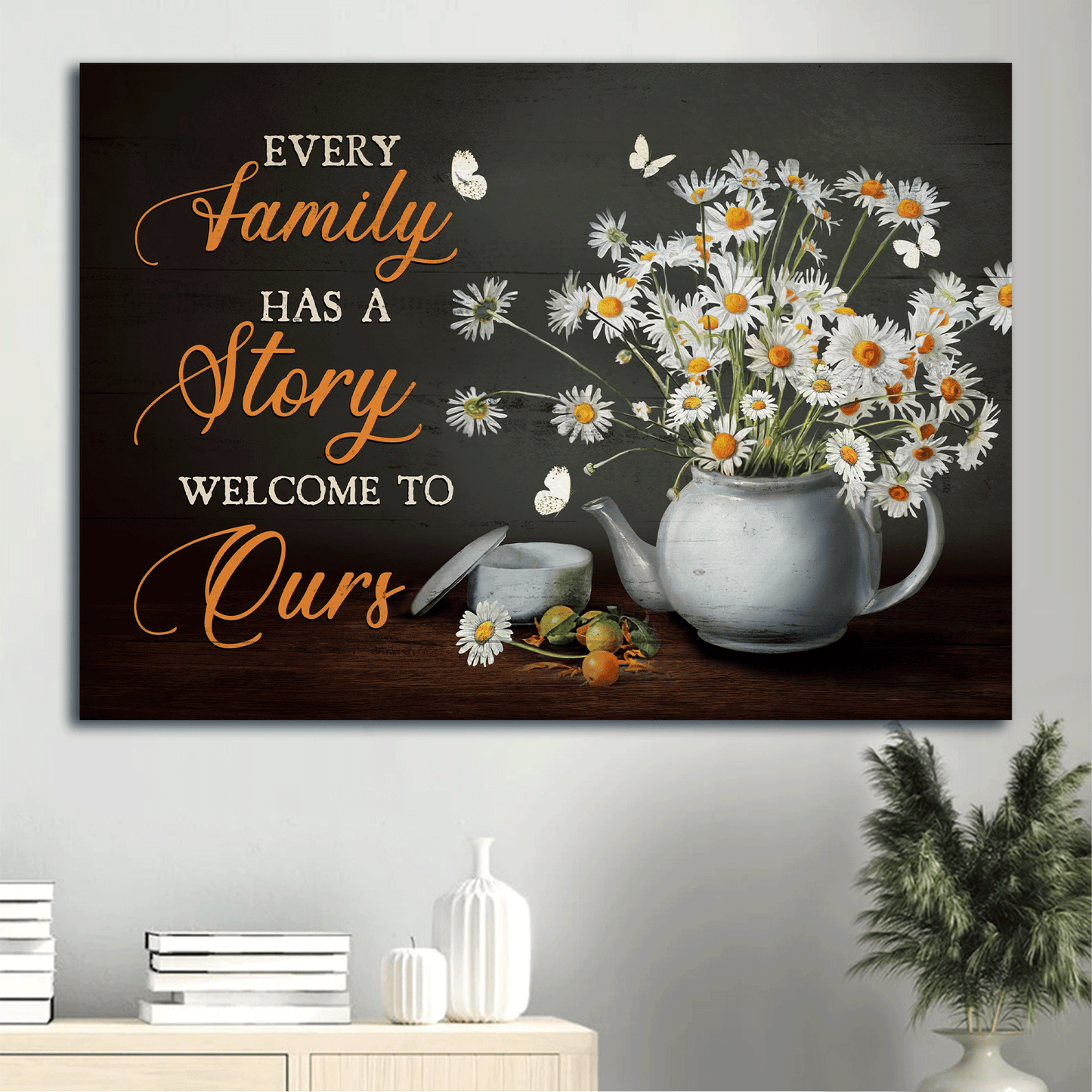 Jesus Landscape Canvas- Beautiful daisy, Tea pot, White butterfly canvas- Gift for Christian- Every family has a story welcome to ours