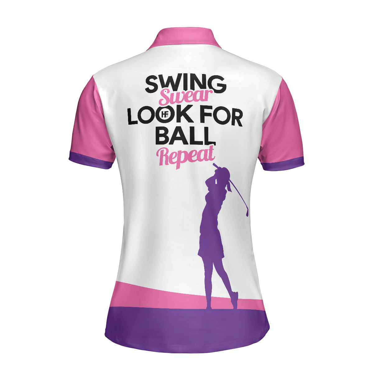 Golf Women Polo Shirt, Swing Swear Look For Ball Repeat Golf Polo Shirt, White And Pink Golf Shirt For Ladies - Perfect Gift For Women, Ladies
