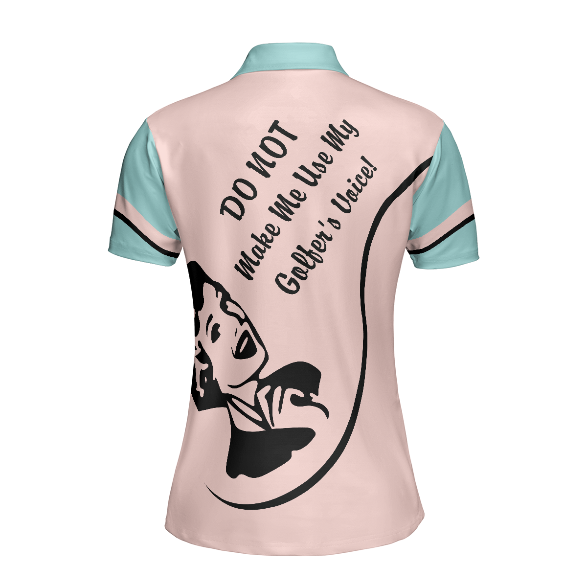 Do Not Make Me Use My Golfer's Voice Golf Short Sleeve Women Polo Shirt, Cool Golf Shirt For Ladies, Unique Female Golf Gift, Best Gift For Women Golfers