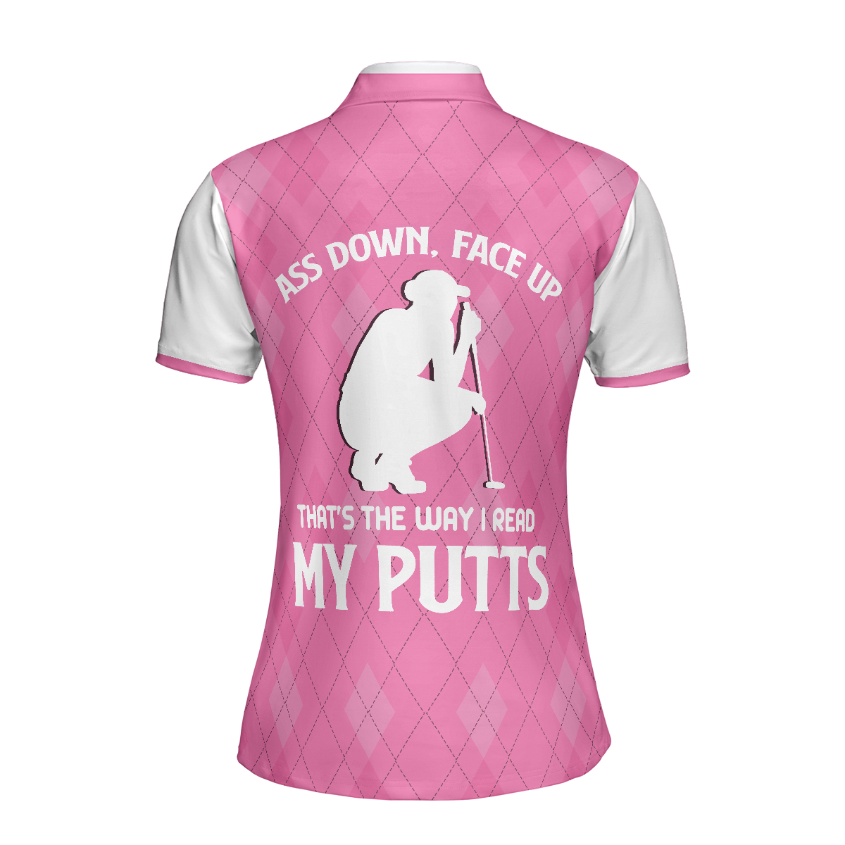 Pink Argyle Pattern Women Polo Shirt, Ass Down Face Up That's The Way I Read My Putts Short Sleeve Golf Shirt For Women, Gift For Golfers