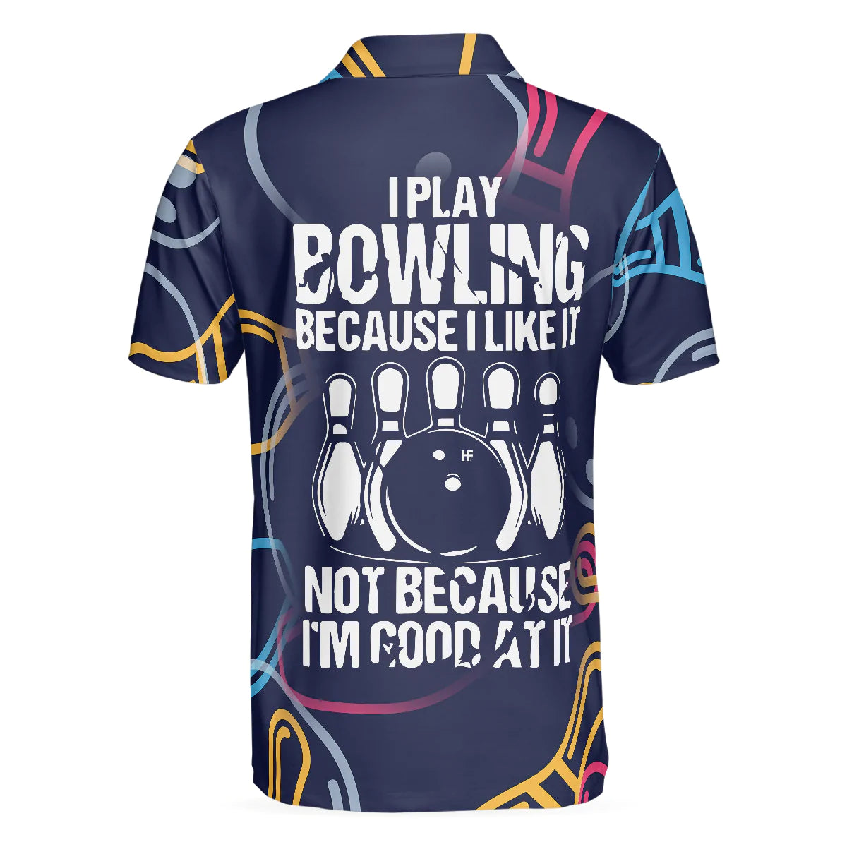 Colorful Bowling Polo Shirt, I Play Bowling Because I Like It Shirt For Men Polo Shirt, Colorful Bowling Shirt Design For Male Bowlers