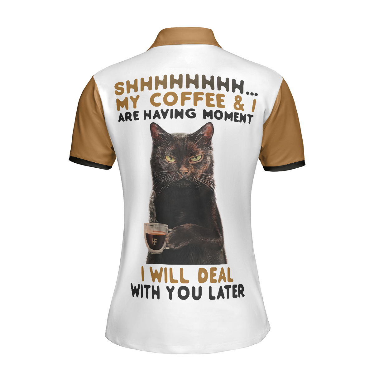 Black Cat Women Polo Shirt, Shh My Coffee And I Are Having A Moment Women Polo Shirt, Leopard Shirt - Perfect Gift For Ladies, Women, Cat Lovers