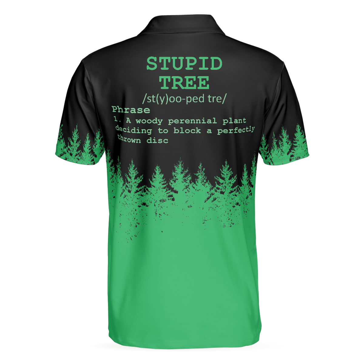 Stupid Tree Funny Definition Polo Shirt, Black And Green Pine Forest Polo Shirt For Men - Perfect Gift For Men, Golfers