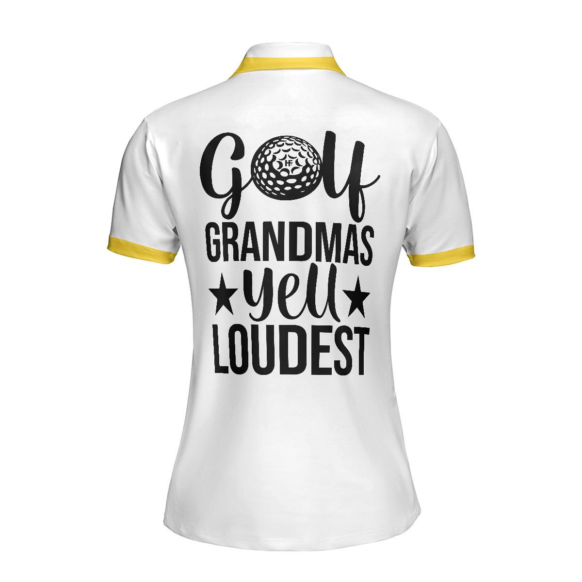 Funny Yellow And White Golf Short Sleeve Women Polo Shirt, Golf Grandmas Yell Loudest Golf Shirt For Ladies, Unique Female Golf Gift