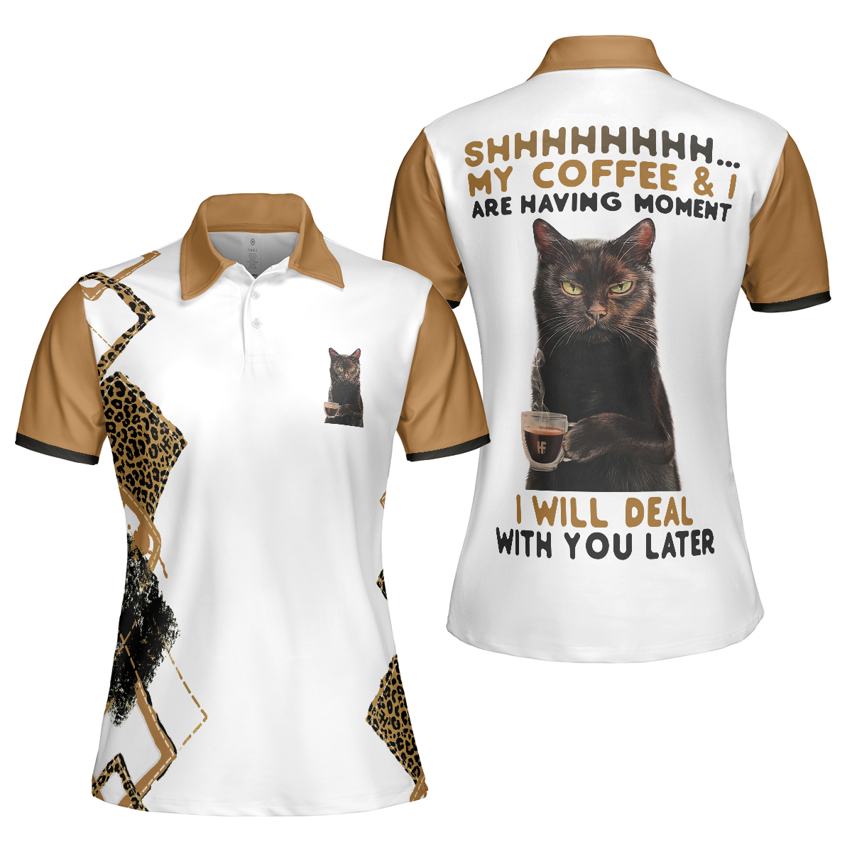 Black Cat Women Polo Shirt, Shh My Coffee And I Are Having A Moment Women Polo Shirt, Leopard Shirt - Perfect Gift For Ladies, Women, Cat Lovers