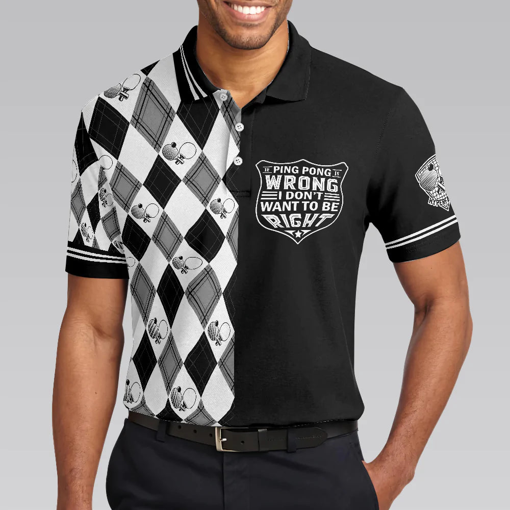 Black And White Argyle Pattern Ping Pong Men Polo Shirt, If Ping Pong Is Wrong I Don't Want To Be Right Shirt For Male