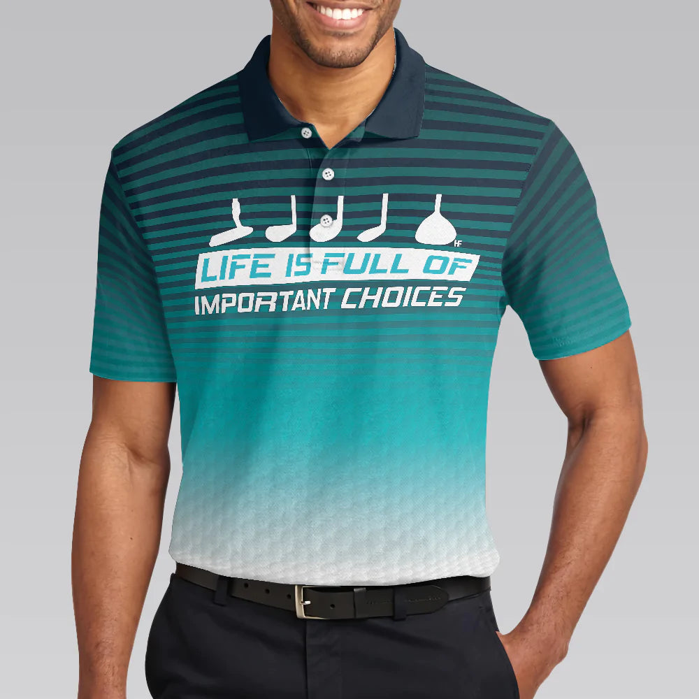 Golf Pattern Horizontal Stripes Men Polo Shirt, Life Is Full Of Important Choices Golf Polo Shirt, Best Golf Shirt For Men