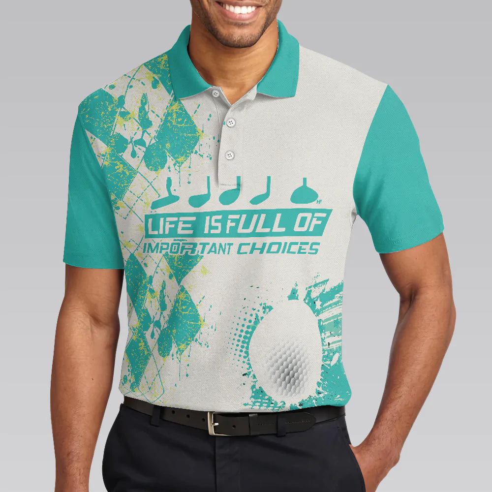 Life Is Full Of Important Choices Golf Polo Shirt, Cyan Argyle Pattern Polo Shirt, Best Golf Shirt For Men