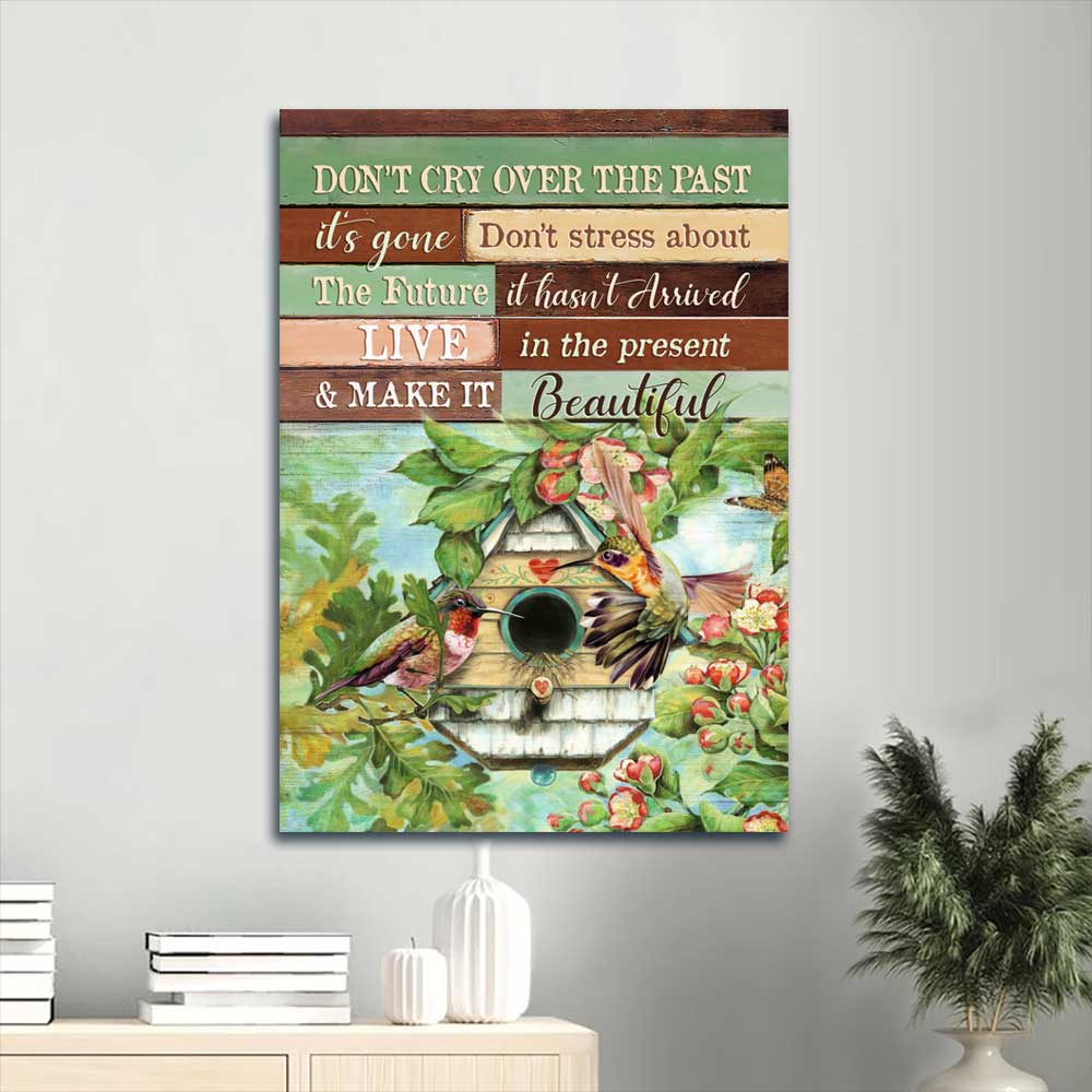 Jesus Portrait Canvas - Antique birdhouse, Colorful hummingbird, Spring forest Portrait Canvas - Gift For Christian - Don't cry over the past