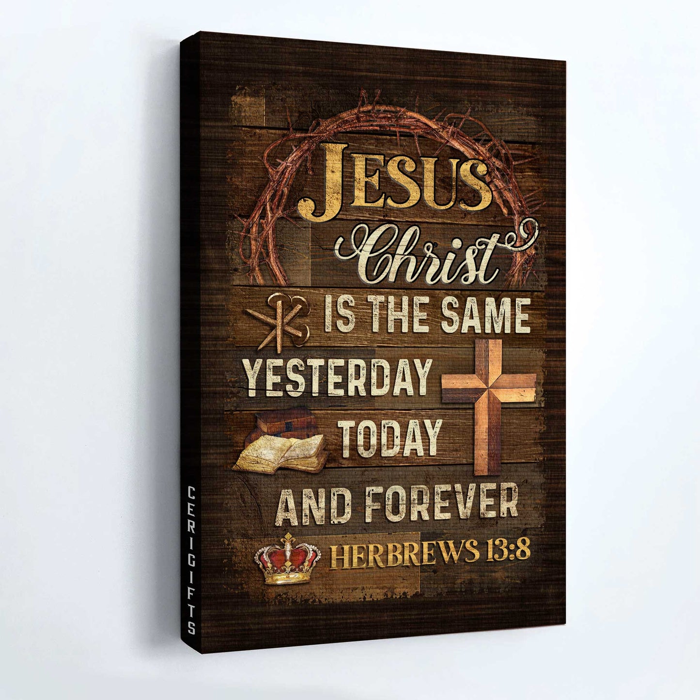 Jesus Portrait Canvas - Bible verse, Crown of thorns Portrait Canvas - Gift For Christian - Jesus Christ is the same yesterday, today and forever