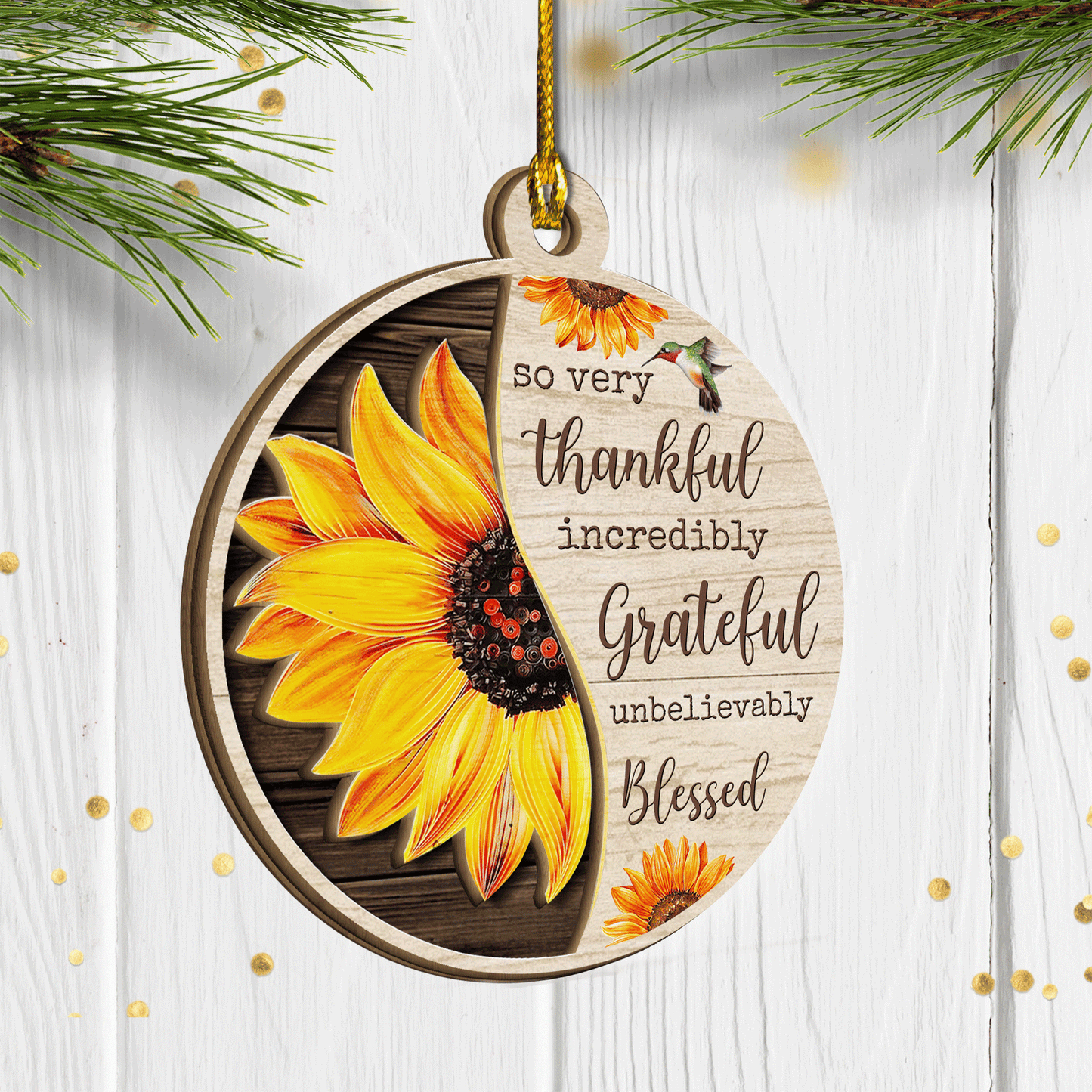 Hummingbird, Sunflower Ornaments, Inspirational Gifts for Women - Incredibly Grateful, Unbelievably Blessed Circle Wood Ornaments