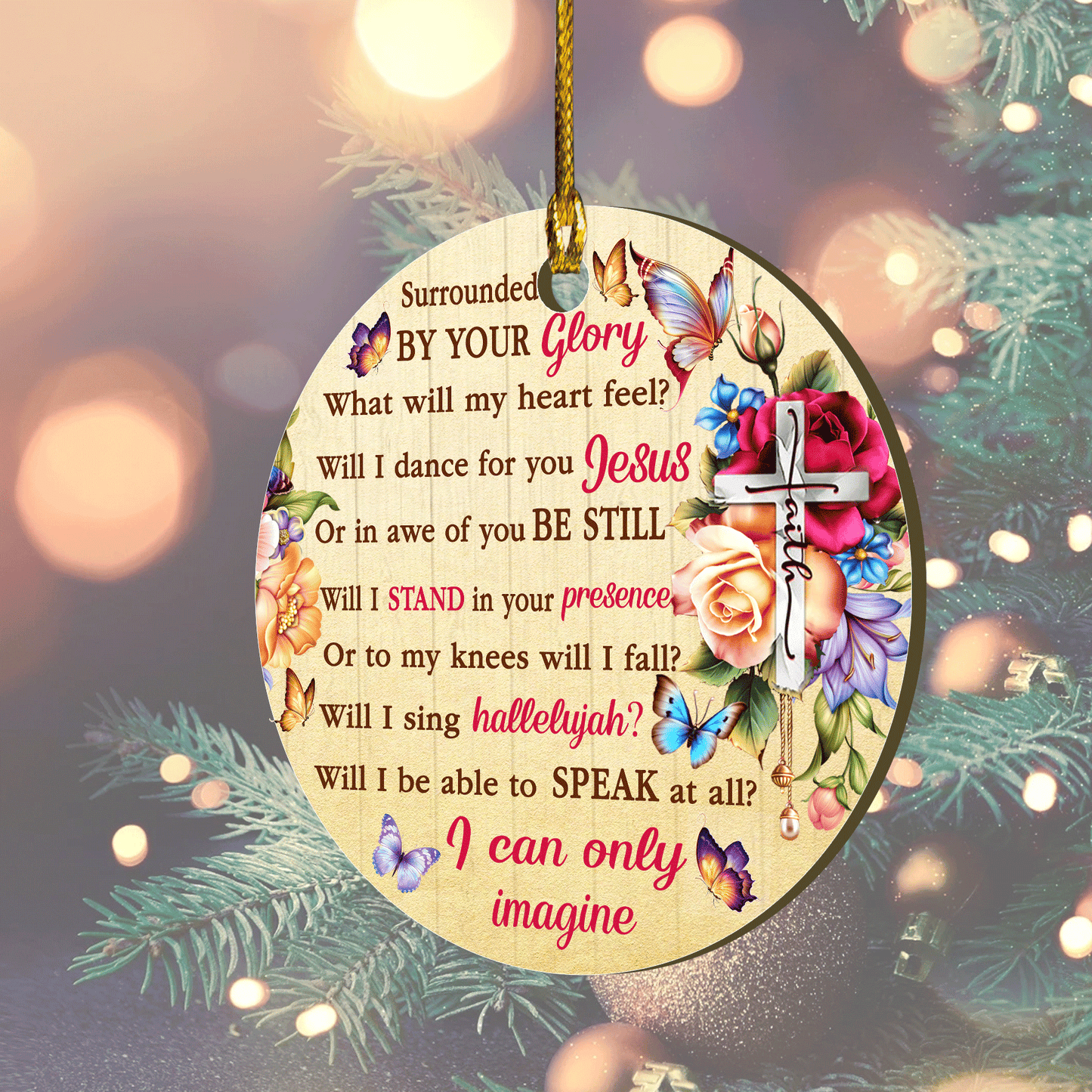 Jesus Round Wooden Maple Ornament, Butterfly, Cross Symbol, Flower, Surrounded By Your Glory Round Wooden Maple Ornament Gifts For Religious Christian