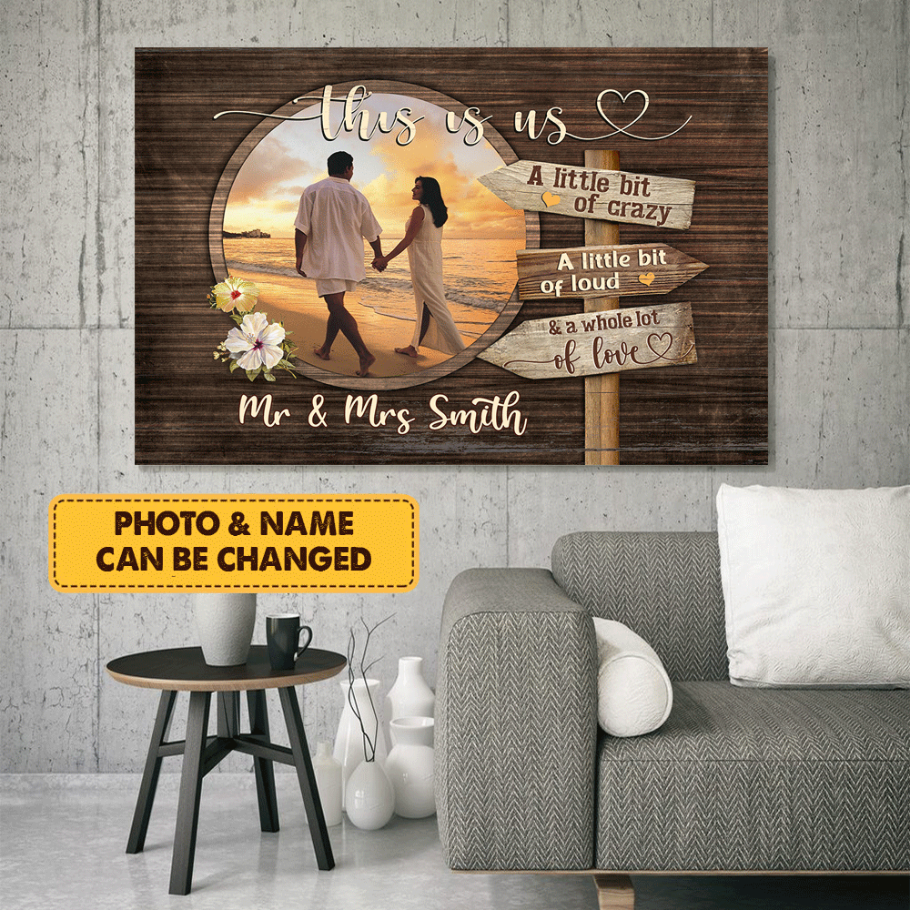 Couple Canvas - Personalized Custom Landscape Canvas - This Is Us Little Bit Of Crazy, Loud, Love - Custom Gift for Couple, Lovers, Family