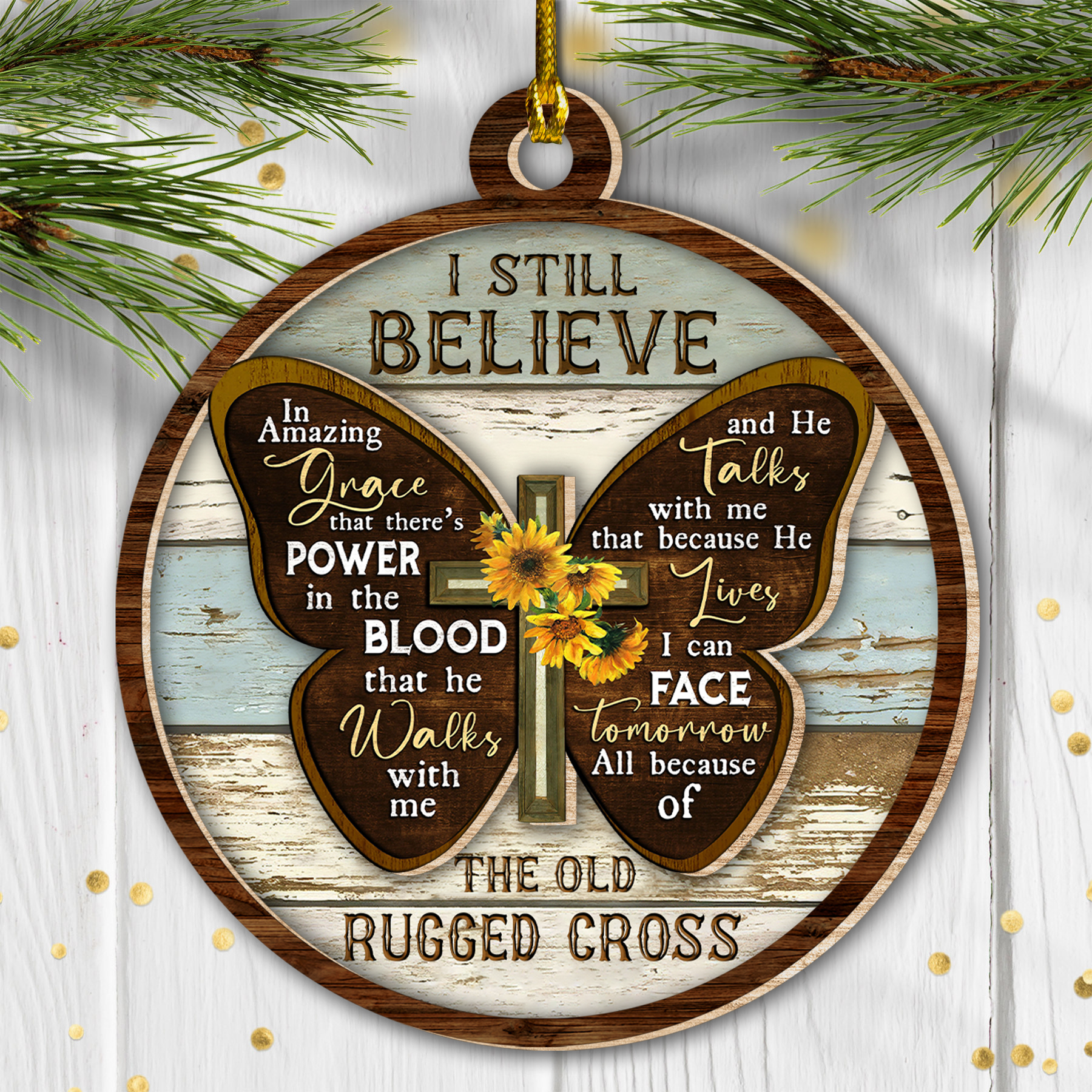 Butterfly, The Wooden Cross, Sunflower I Still Believe In Amazing Grace - Jesus Layered Wood Ornament