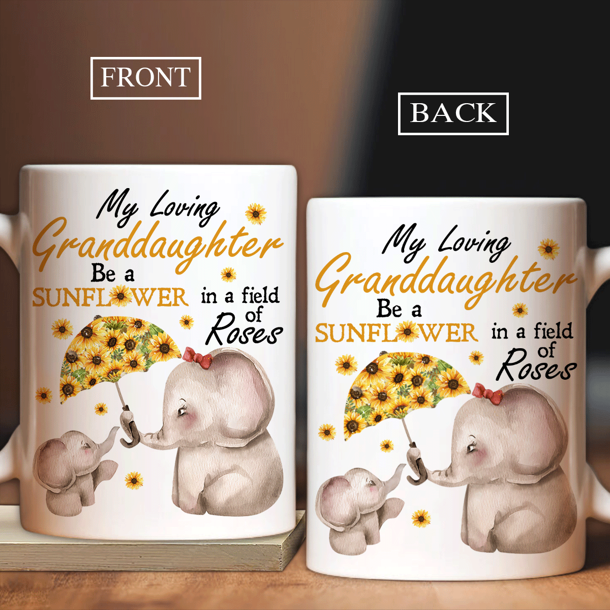 Granddaughter Mug, Family White Mug, Perfect Gift For Granddaughter From Grandma - Elephant Mug, Sunflower Mug, Be A Sunflower In A Field Of Roses Mug