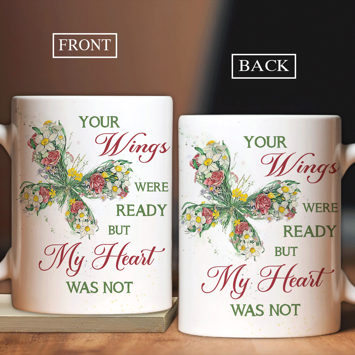Memorial Mug, Sympathy Gift, Remembrance Gift, Heaven White Mug - Green Butterfly And Flower Mug, Your Wings Were Ready But My Heart Was Not Mug