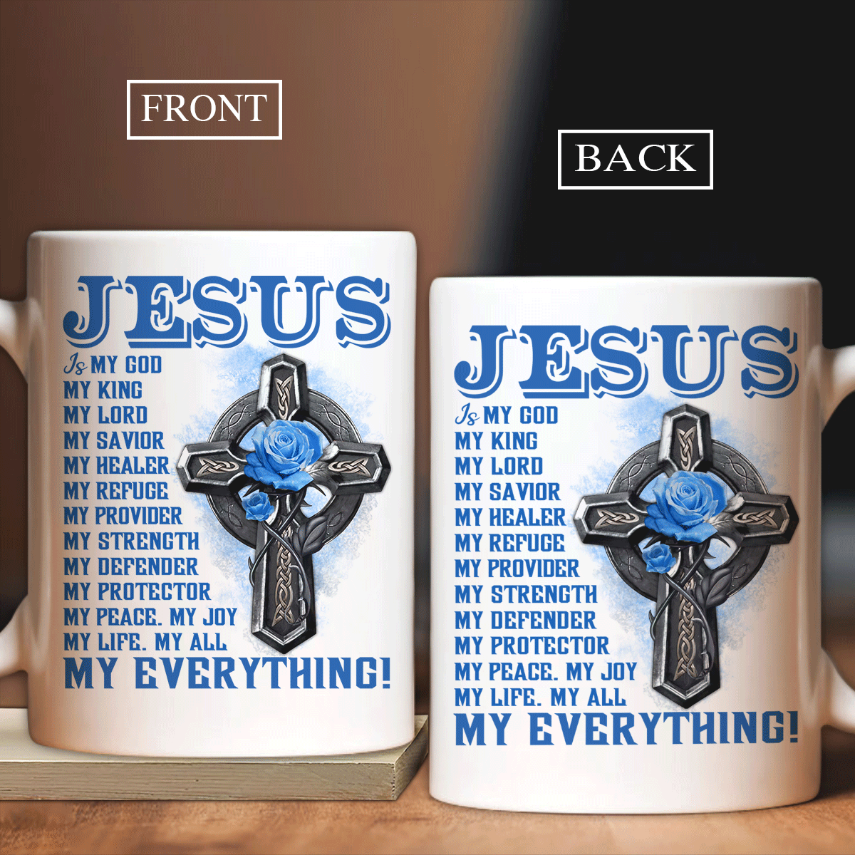 Jesus White Mug, Christian Mug Gift, God Coffee Mug, Religious Mug, Faith Mug - Iron Cross Symbol, Dark Blue Rose, Jesus Is My Everything