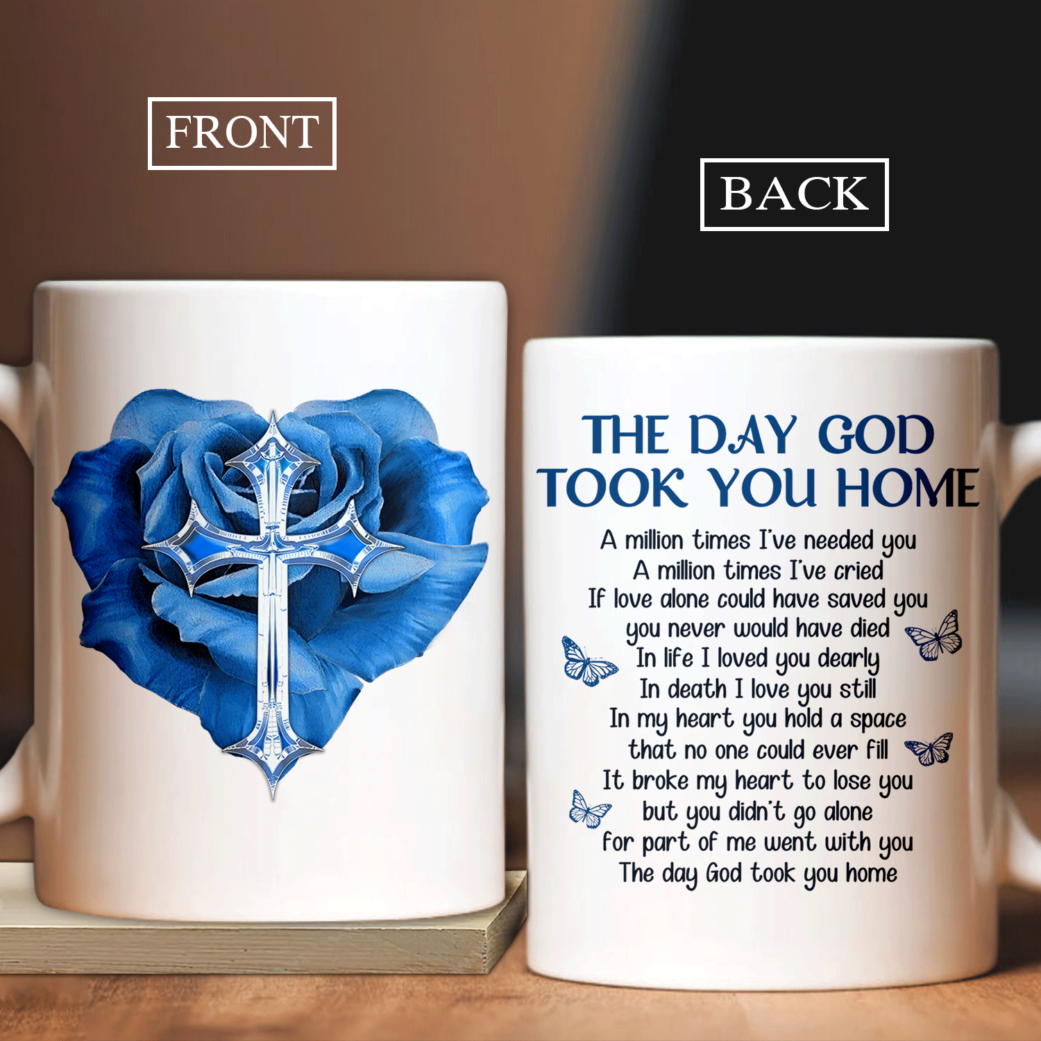 Memorial White Mug - Beautiful cross, Blue rose flower, Pretty butterfly- Gift For Member Family - The day God took you home - Heaven White Mug