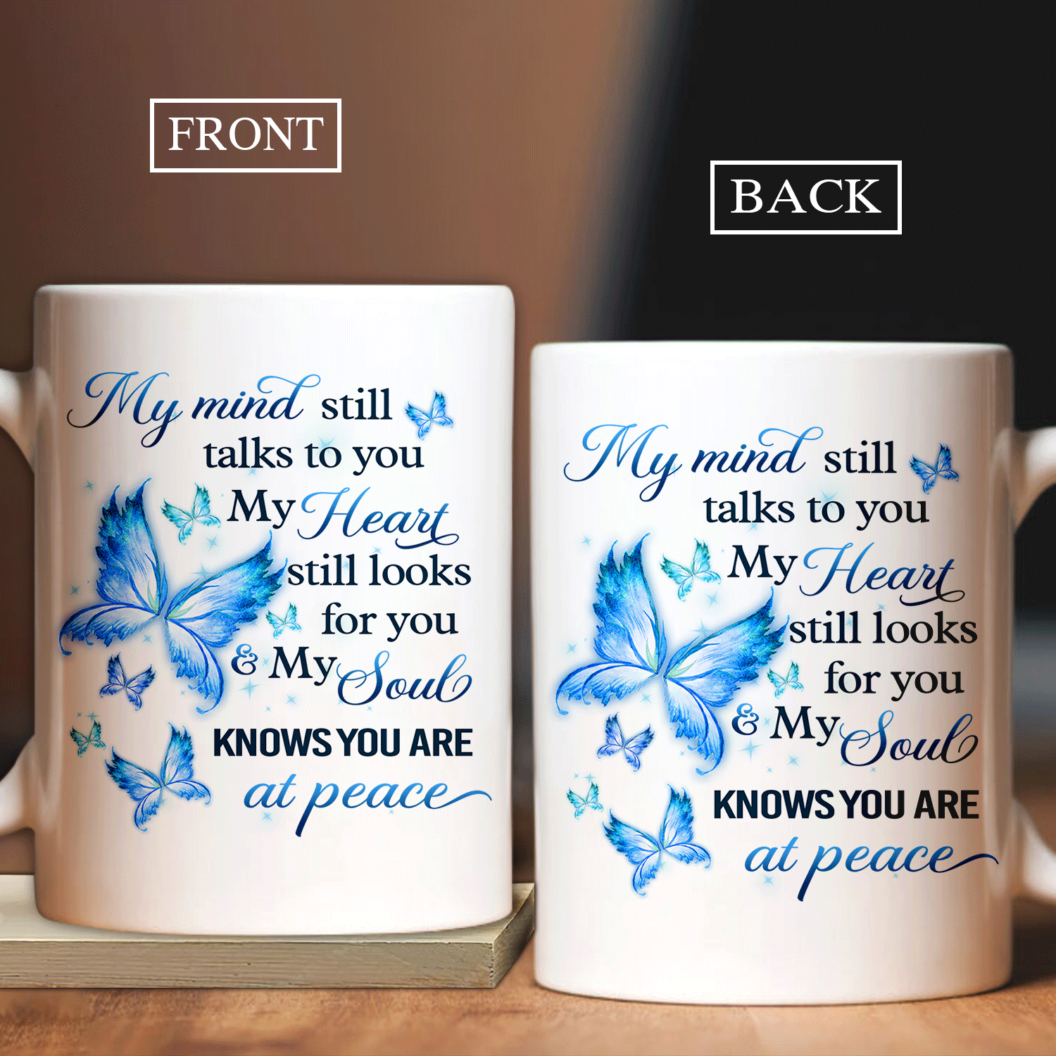 Memorial White Mug - Blue butterfly - Gift For Member Family - My heart still looks for you - Heaven White Mug