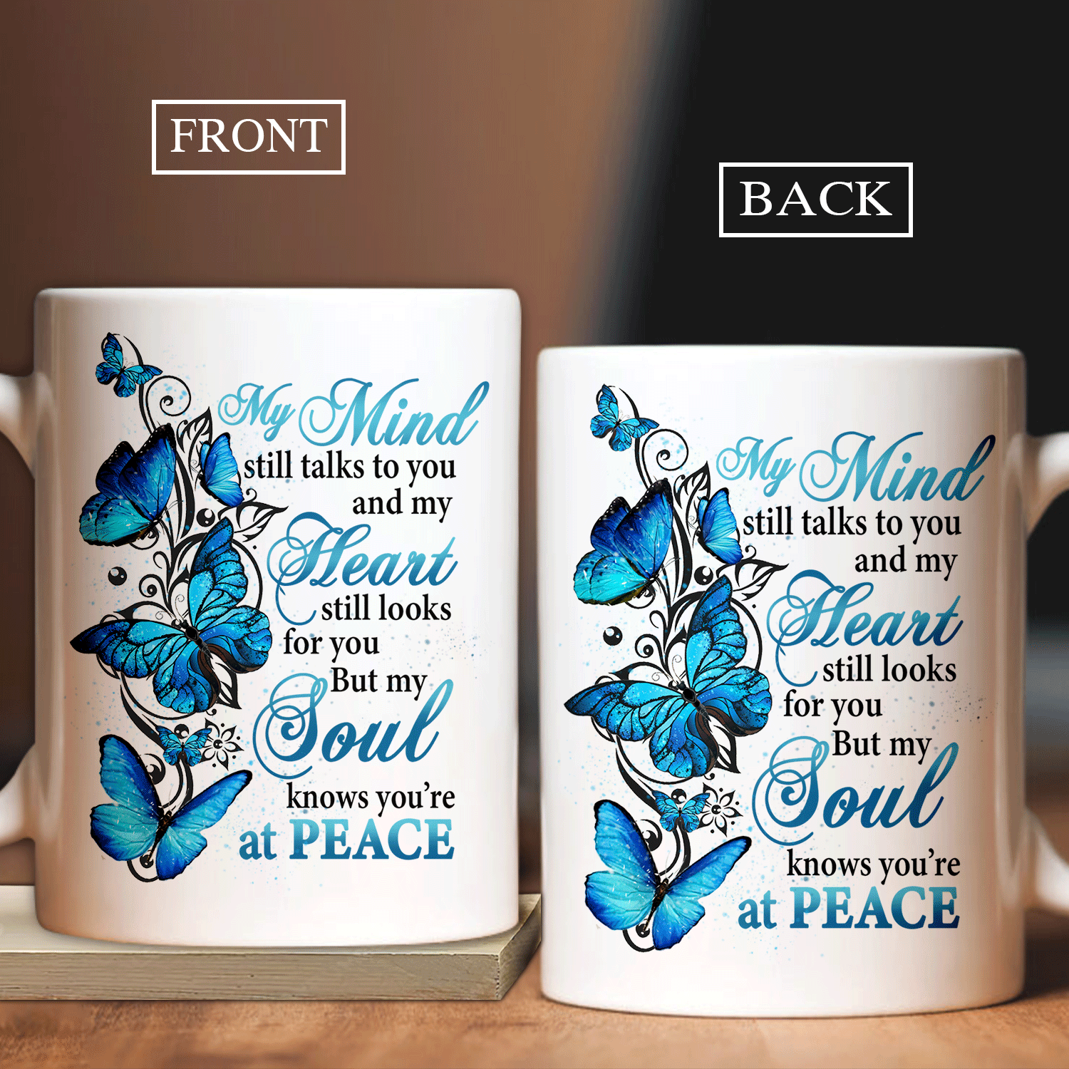 Memorial White Mug - Blue butterfly- Gift For Member Family - My mind still talks to you, My soul knows you're at peace - Heaven White Mug
