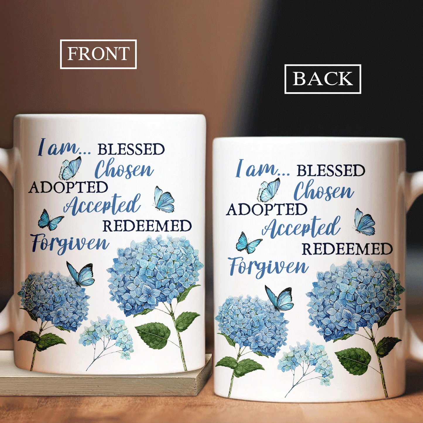 Jesus White Mug - Blue hydrangea flower, Crystal butterfly- Gift For Christian- I am blessed chosen, adopted, accept, redeemed & forgiven - White Mug