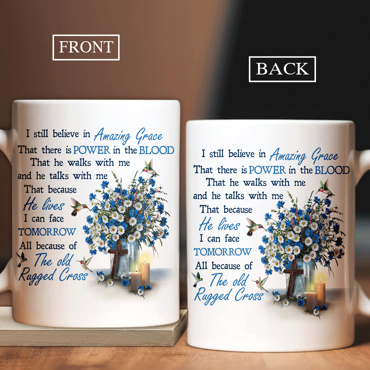 Jesus White Mug - Brilliant flower, Cross symbol, Hummingbird, White candle- Gift For Christian - I still believe in amazing grace - White Mug