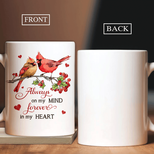 Memorial White Mug - Cardinal bird, Fresh cranberry - Gift For Member Family - Always on my mind, forever in my heart - Heaven White Mug