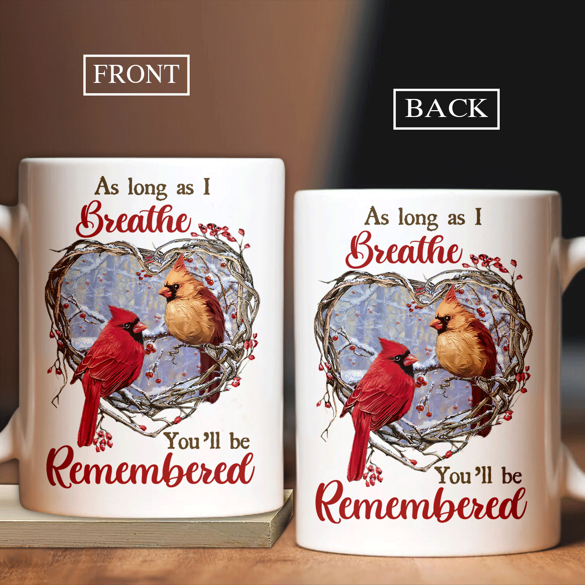 Memorial Mug - Cardinal painting, Cranberry wreath, Heart shape Mug - Gift for members family - As long as I breathe, You'll be remembered Heaven Mug