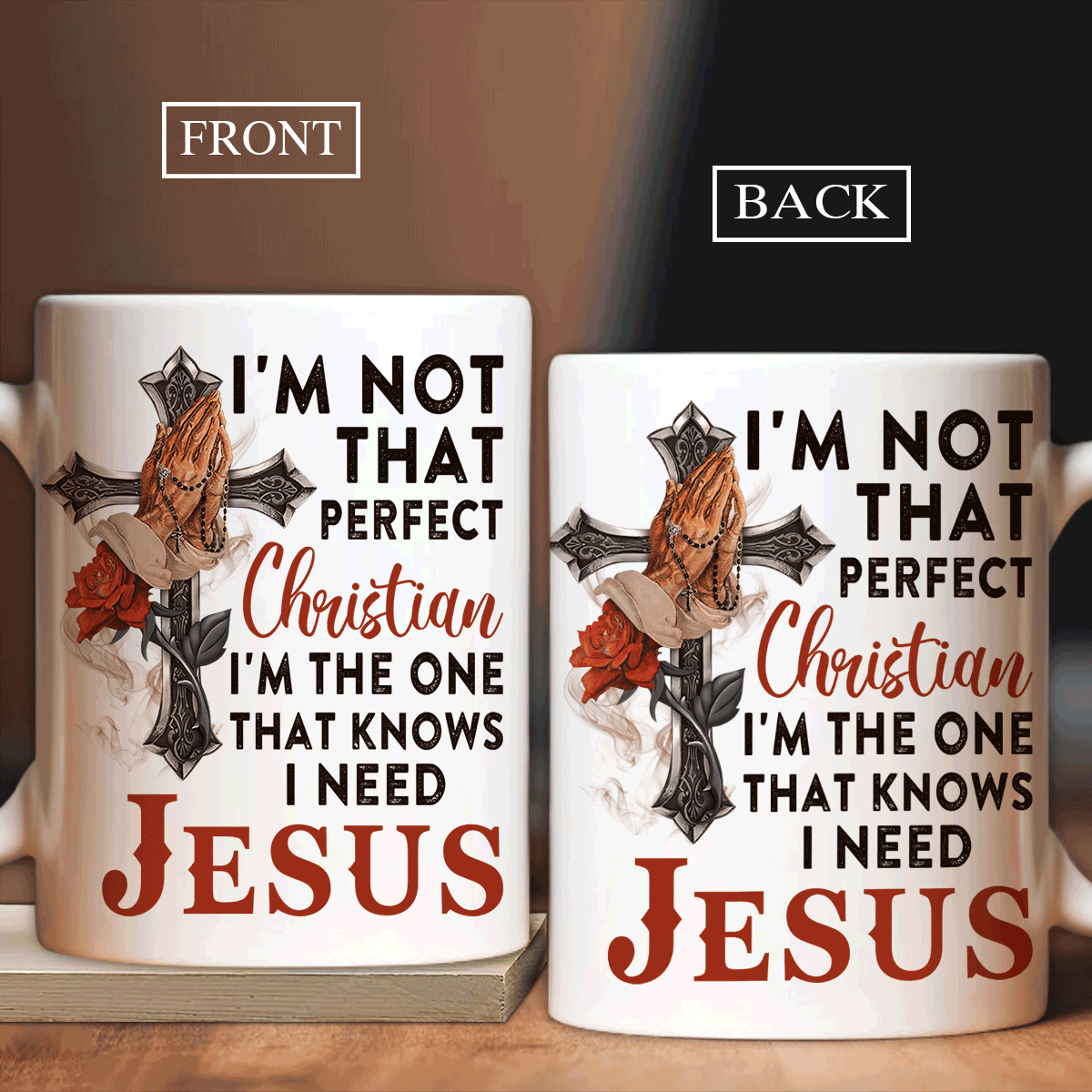 Jesus White Mug- Praying hands, Red rose, Cross painting- Gift for Christian- I'm the only one that knows I need Jesus - White Mug
